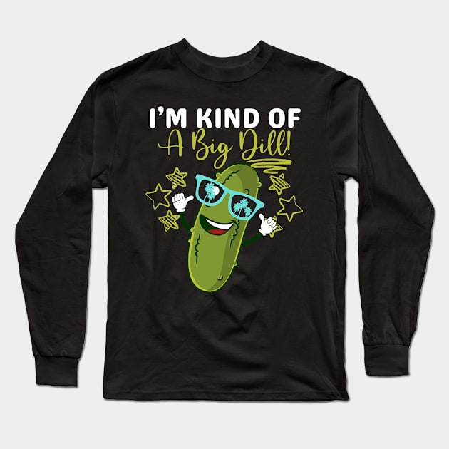 Funny Dill Pickle Pun I'm Kind of a Big Dill Kawaii Cute Long Sleeve T-Shirt by NearlyNow